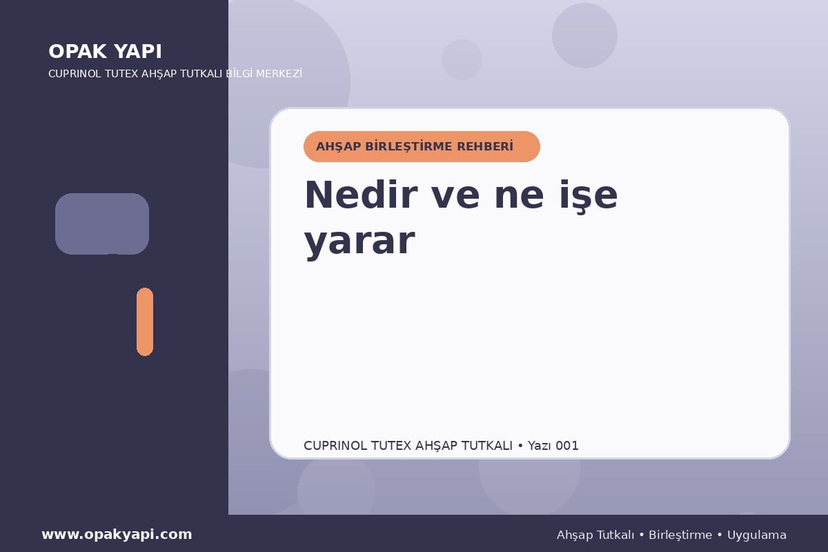Marshall Cuprinol Tutex Ahşap Tutkalı: Nedir ve ne işe yarar