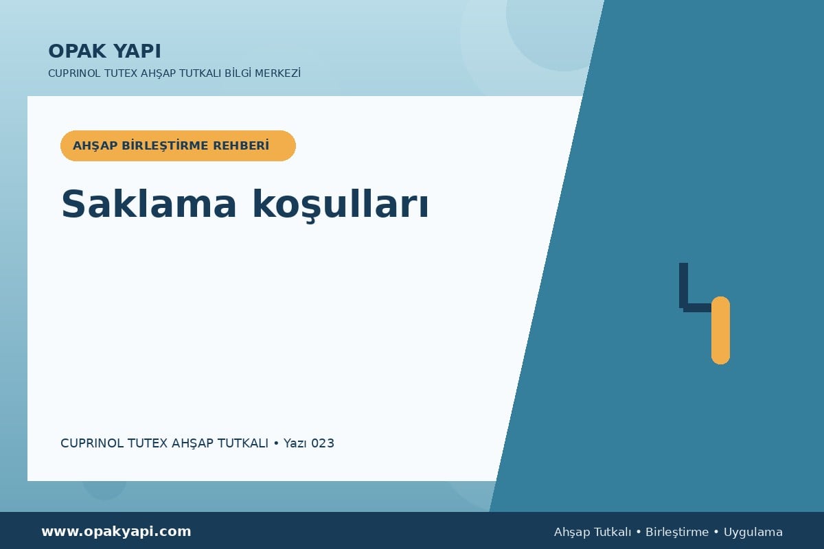Marshall Cuprinol Tutex Ahşap Tutkalı: Saklama koşulları