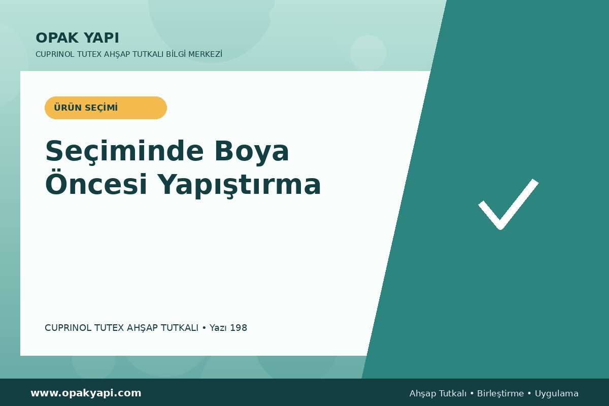 Marshall Cuprinol Tutex Ahşap Tutkalı Seçiminde Boya Öncesi Yapıştırma