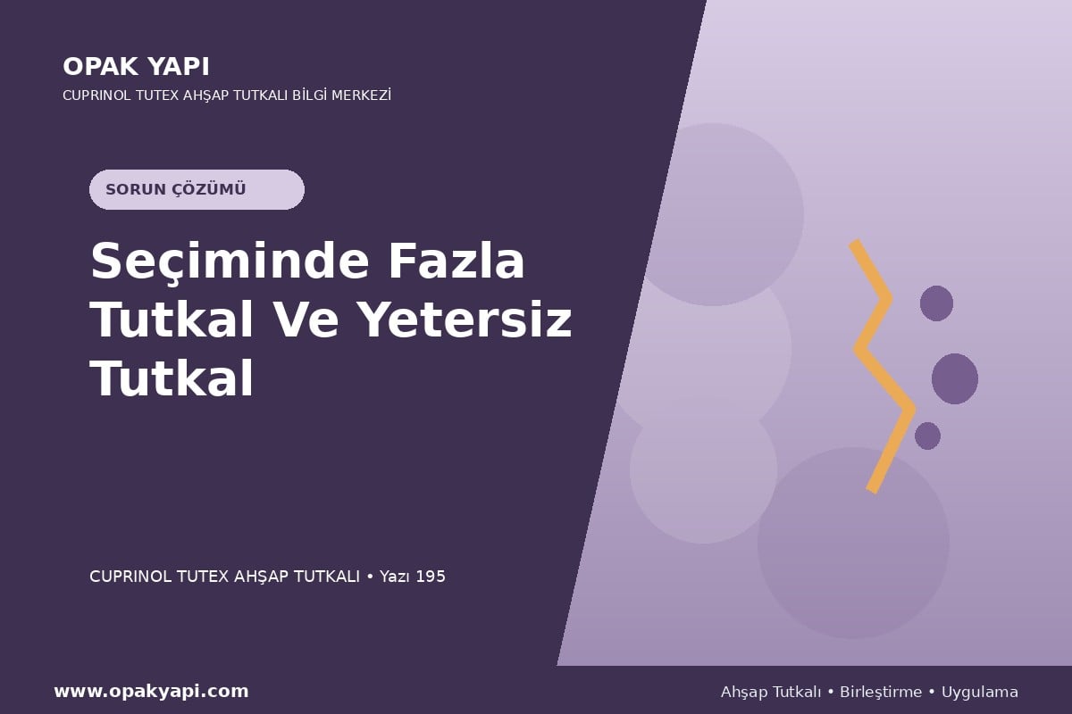 Marshall Cuprinol Tutex Ahşap Tutkalı Seçiminde Fazla Tutkal Ve Yetersiz Tutkal
