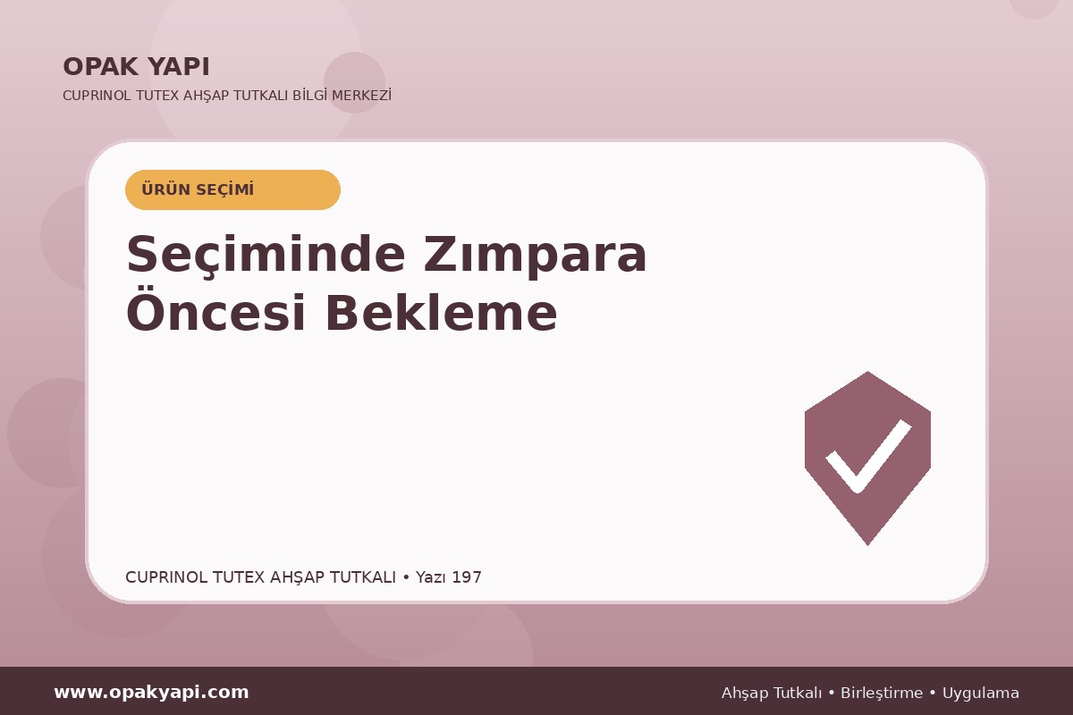 Marshall Cuprinol Tutex Ahşap Tutkalı Seçiminde Zımpara Öncesi Bekleme