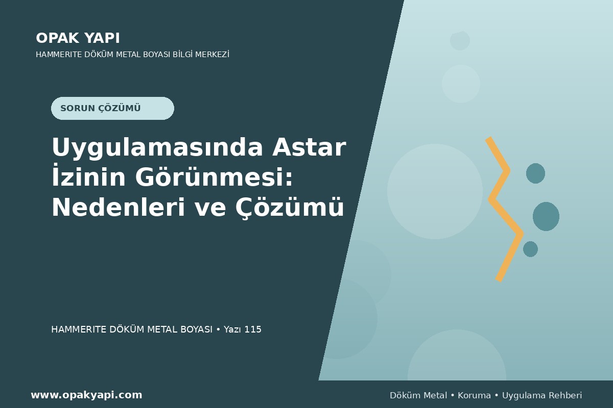Marshall Hammerite Döküm Metal Boyası Uygulamasında Astar Izinin Görünmesi: Nedenleri ve Çözümü
