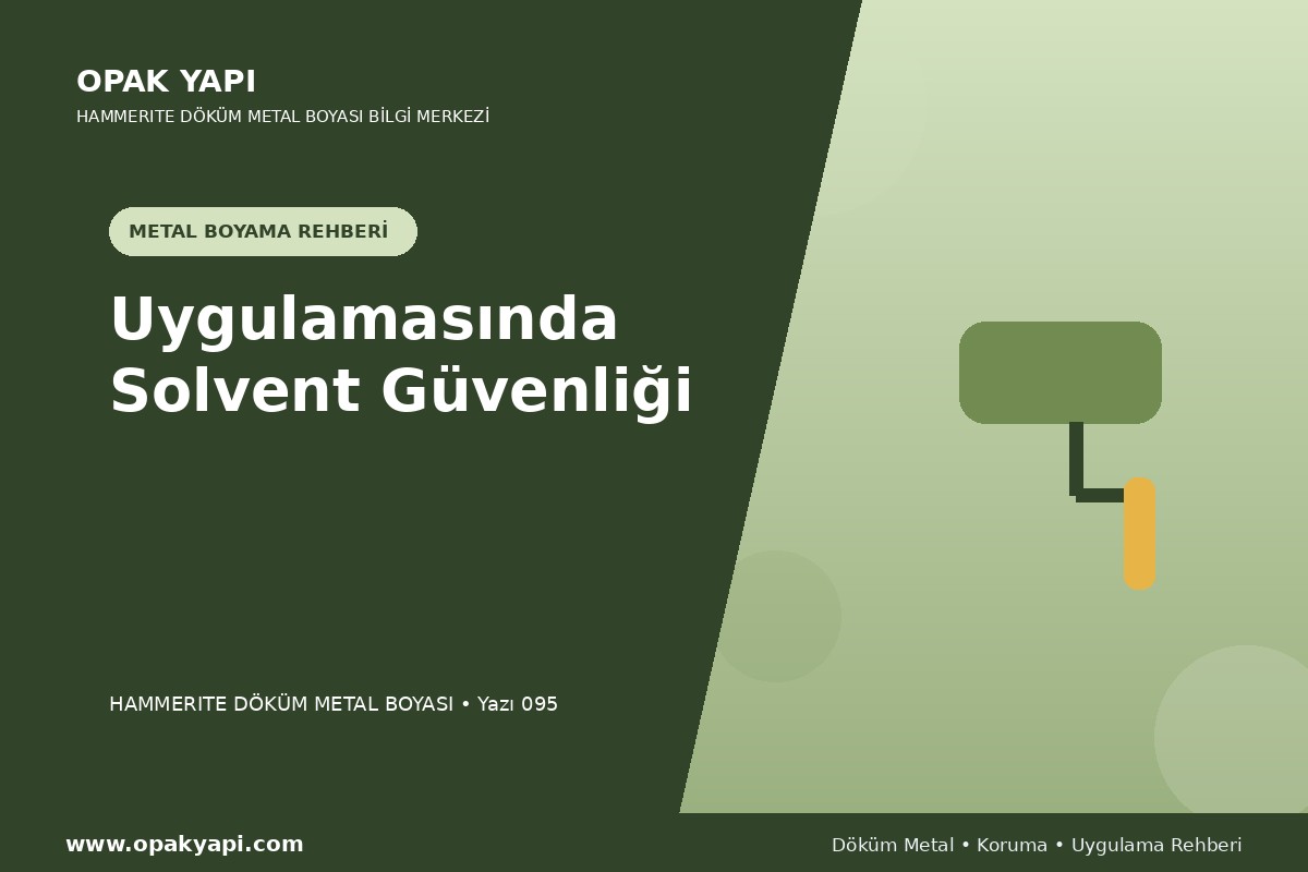 Marshall Hammerite Döküm Metal Boyası Uygulamasında Solvent Güvenliği