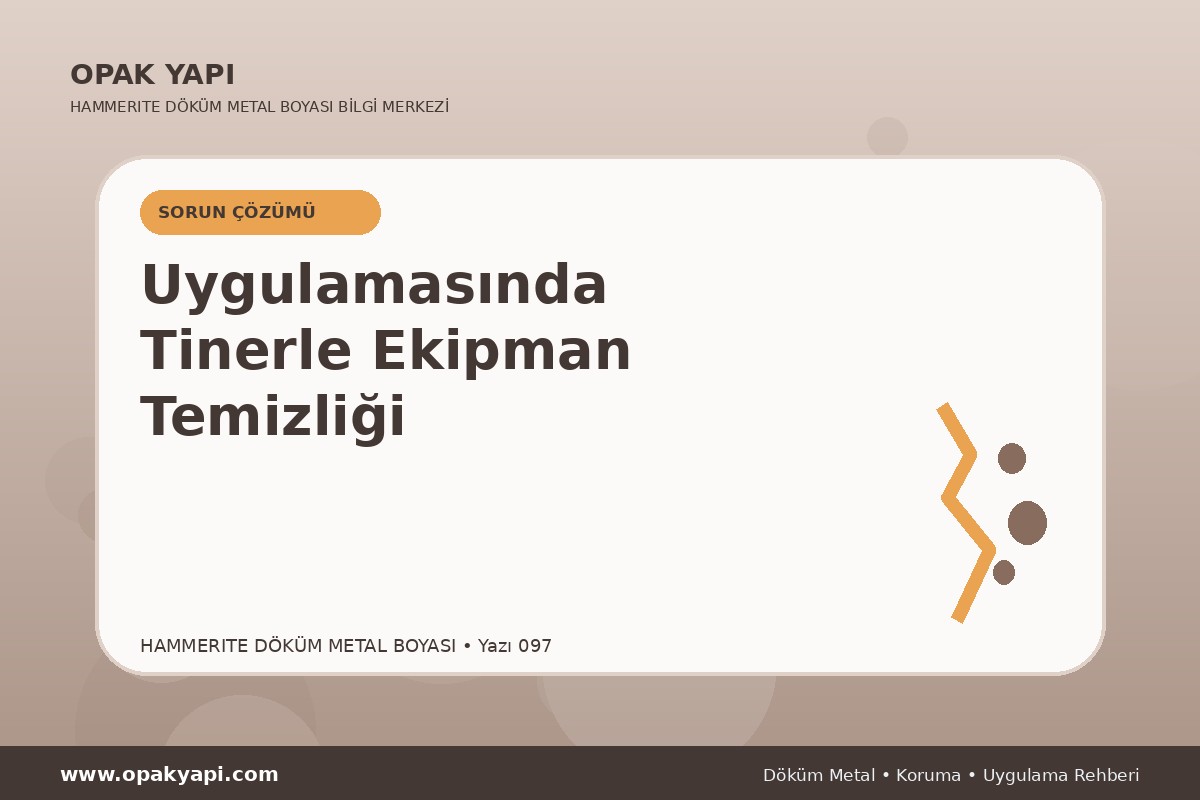 Marshall Hammerite Döküm Metal Boyası Uygulamasında Tinerle Ekipman Temizliği