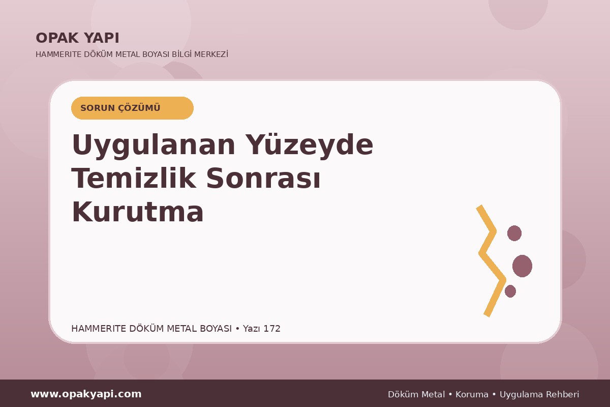 Marshall Hammerite Döküm Metal Boyası Uygulanan Yüzeyde Temizlik Sonrası Kurutma
