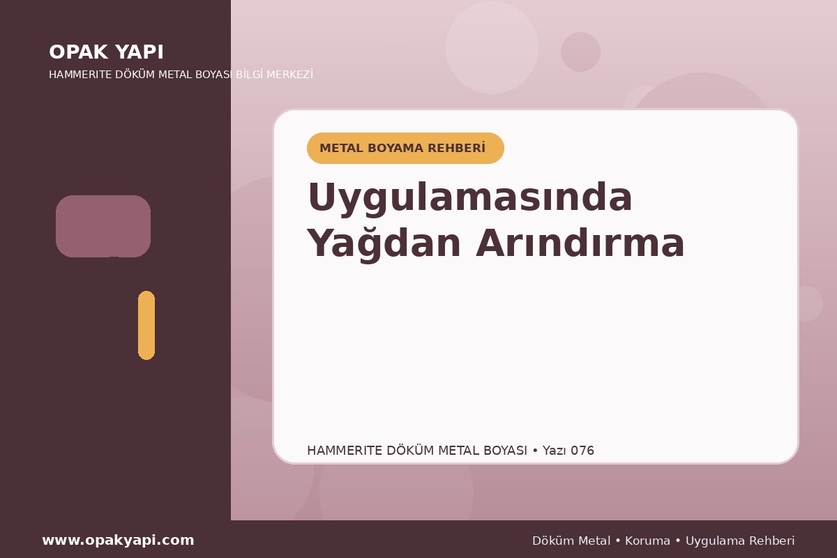 Marshall Hammerite Döküm Metal Boyası Uygulamasında Yağdan Arındırma