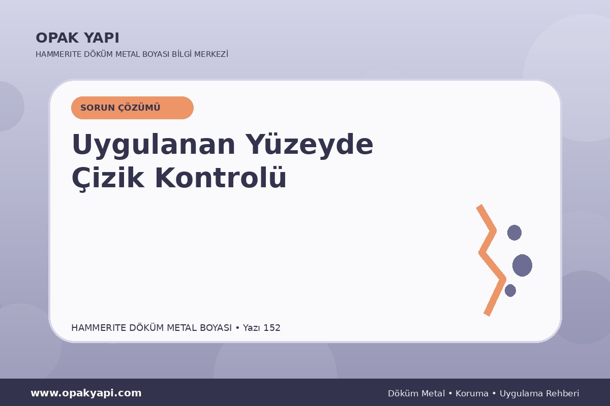 Marshall Hammerite Döküm Metal Boyası Uygulanan Yüzeyde Çizik Kontrolü