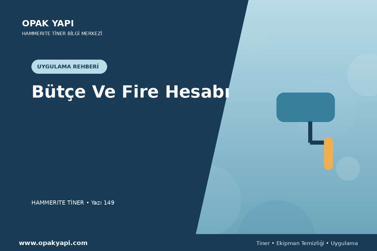 Marshall Hammerite Tiner İçin Bütçe Ve Fire Hesabı