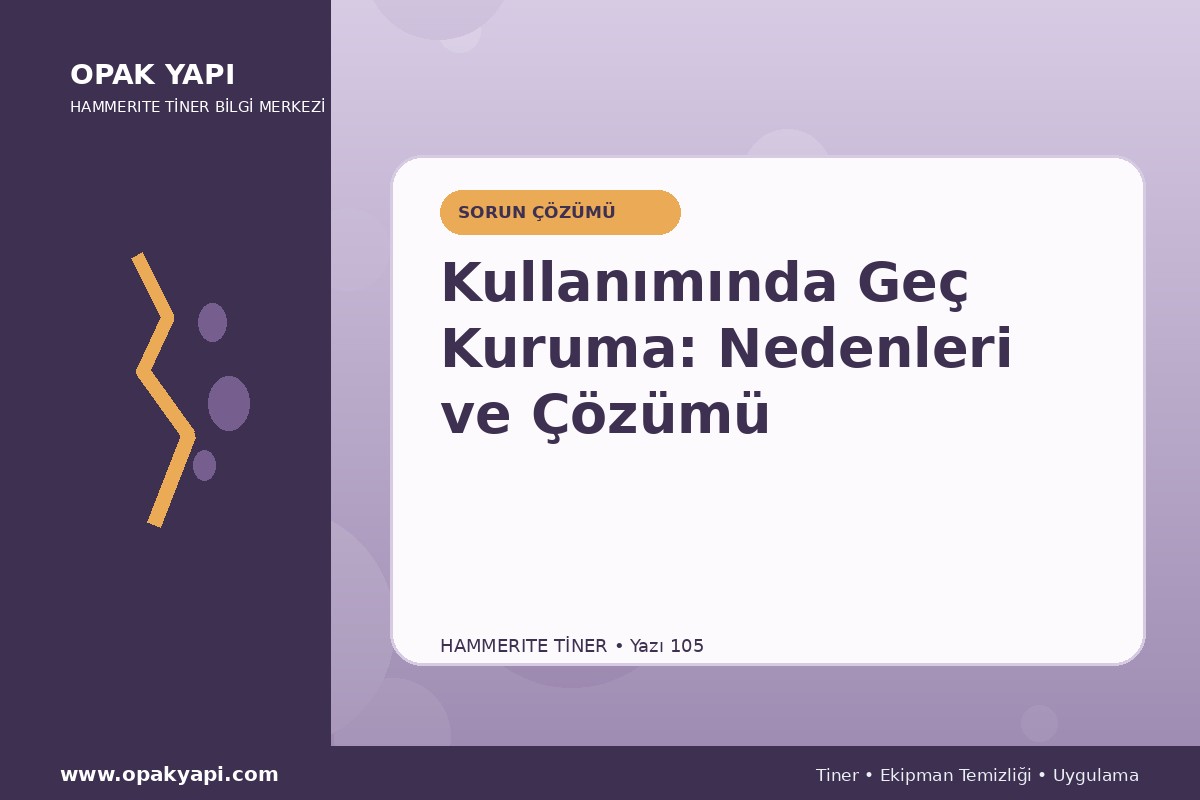 Marshall Hammerite Tiner Kullanımında Geç Kuruma: Nedenleri ve Çözümü