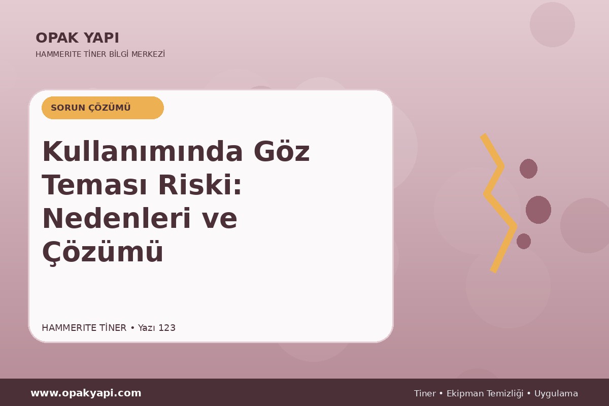 Marshall Hammerite Tiner Kullanımında Göz Teması Riski: Nedenleri ve Çözümü