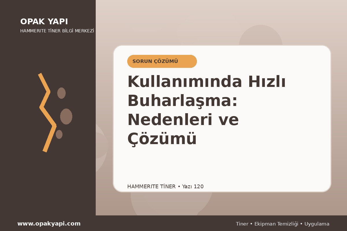 Marshall Hammerite Tiner Kullanımında Hızlı Buharlaşma: Nedenleri ve Çözümü