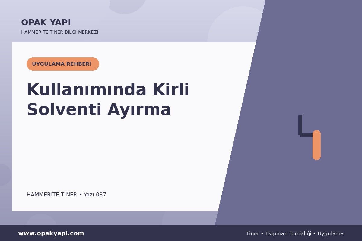 Marshall Hammerite Tiner Kullanımında Kirli Solventi Ayırma