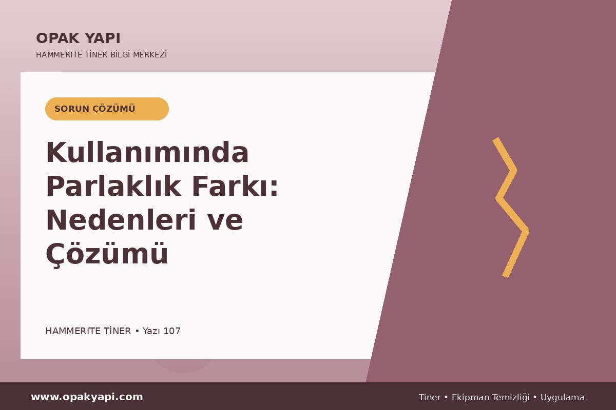 Marshall Hammerite Tiner Kullanımında Parlaklık Farkı: Nedenleri ve Çözümü