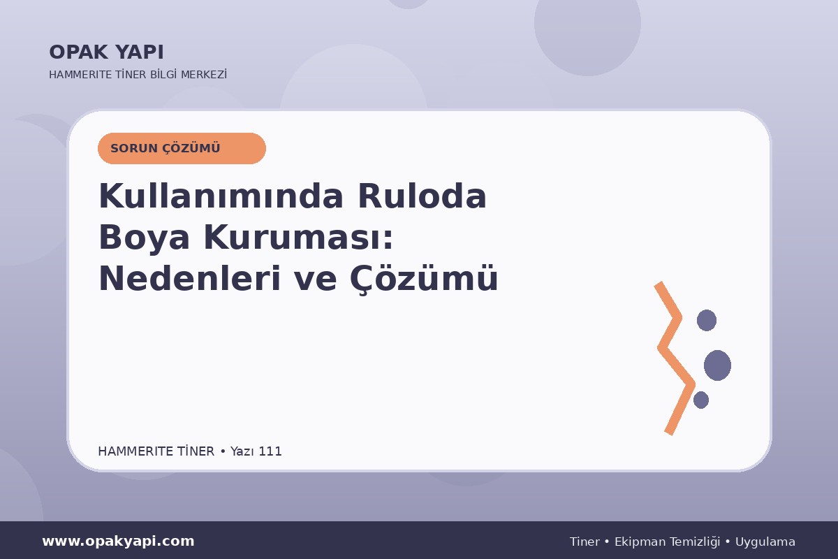 Marshall Hammerite Tiner Kullanımında Ruloda Boya Kuruması: Nedenleri ve Çözümü