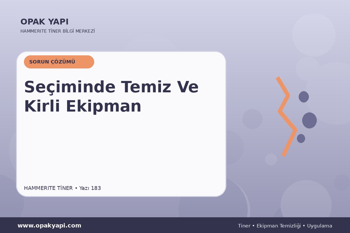 Marshall Hammerite Tiner Seçiminde Temiz Ve Kirli Ekipman