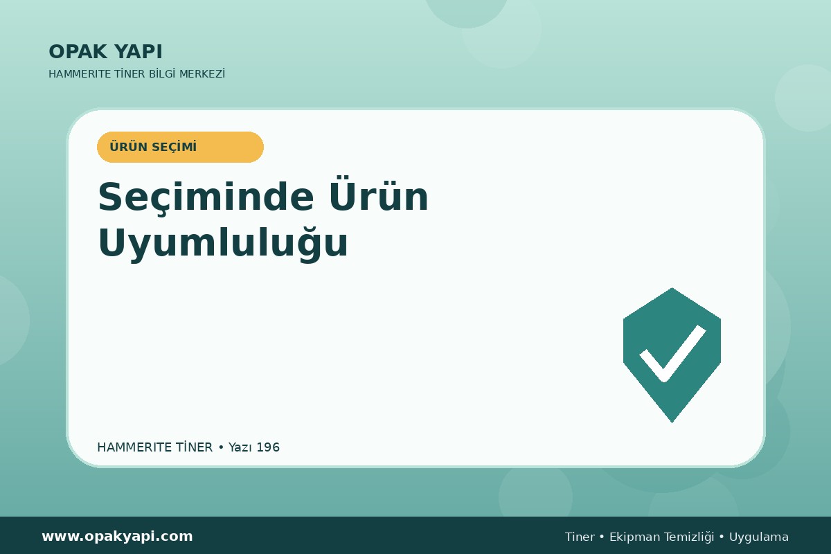 Marshall Hammerite Tiner Seçiminde Ürün Uyumluluğu