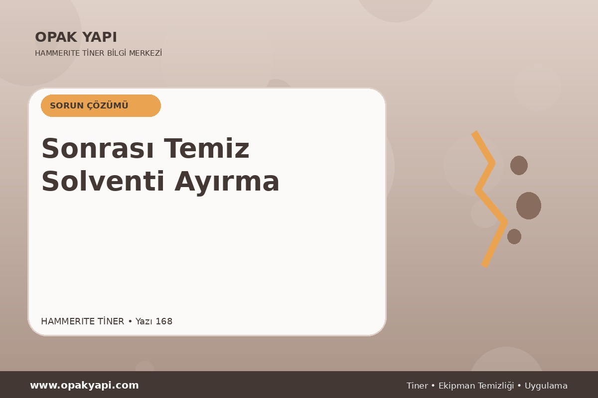 Marshall Hammerite Tiner Sonrası Temiz Solventi Ayırma
