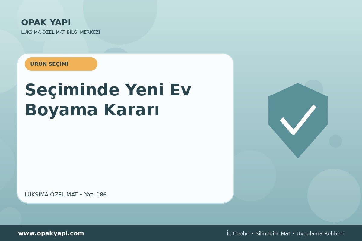 Marshall Luksima Silikonlu Özel Mat Seçiminde Yeni Ev Boyama Kararı