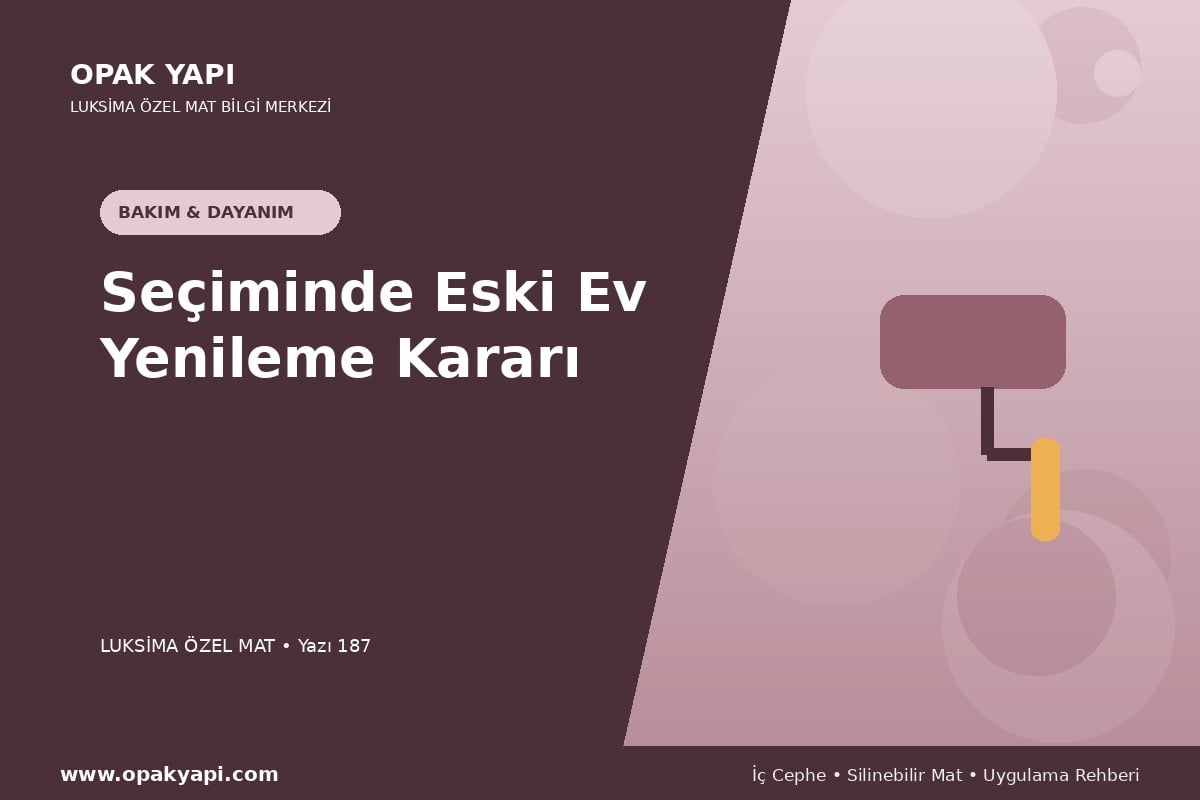 Marshall Luksima Silikonlu Özel Mat Seçiminde Eski Ev Yenileme Kararı