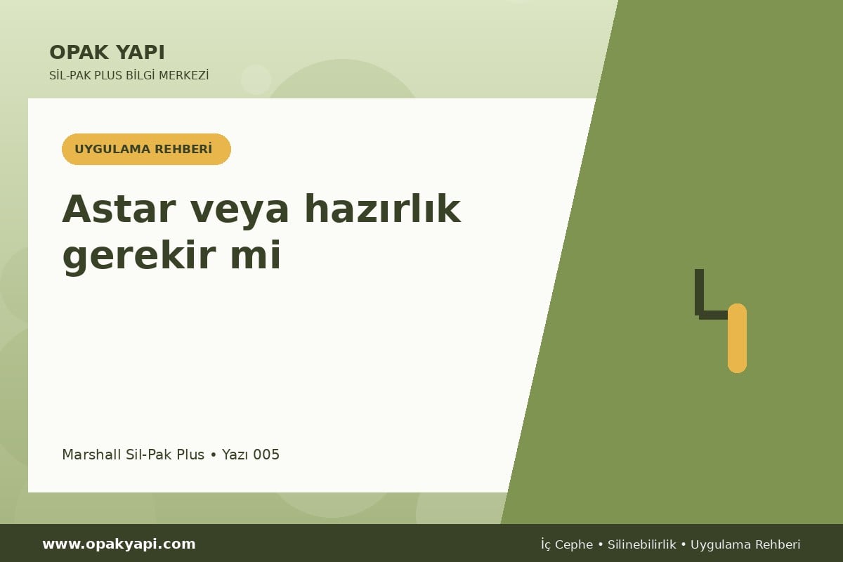 Marshall Sil-Pak Plus: Astar veya hazırlık gerekir mi