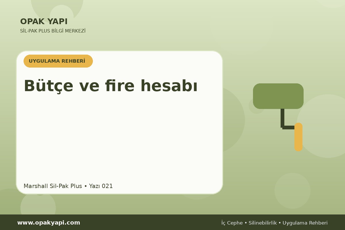 Marshall Sil-Pak Plus: Bütçe ve fire hesabı