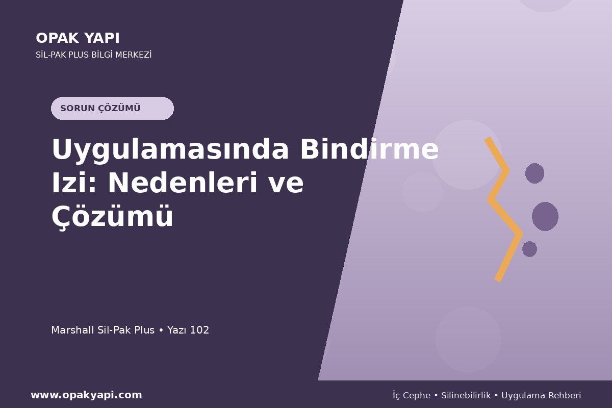 Marshall Sil-Pak Plus Uygulamasında Bindirme Izi: Nedenleri ve Çözümü