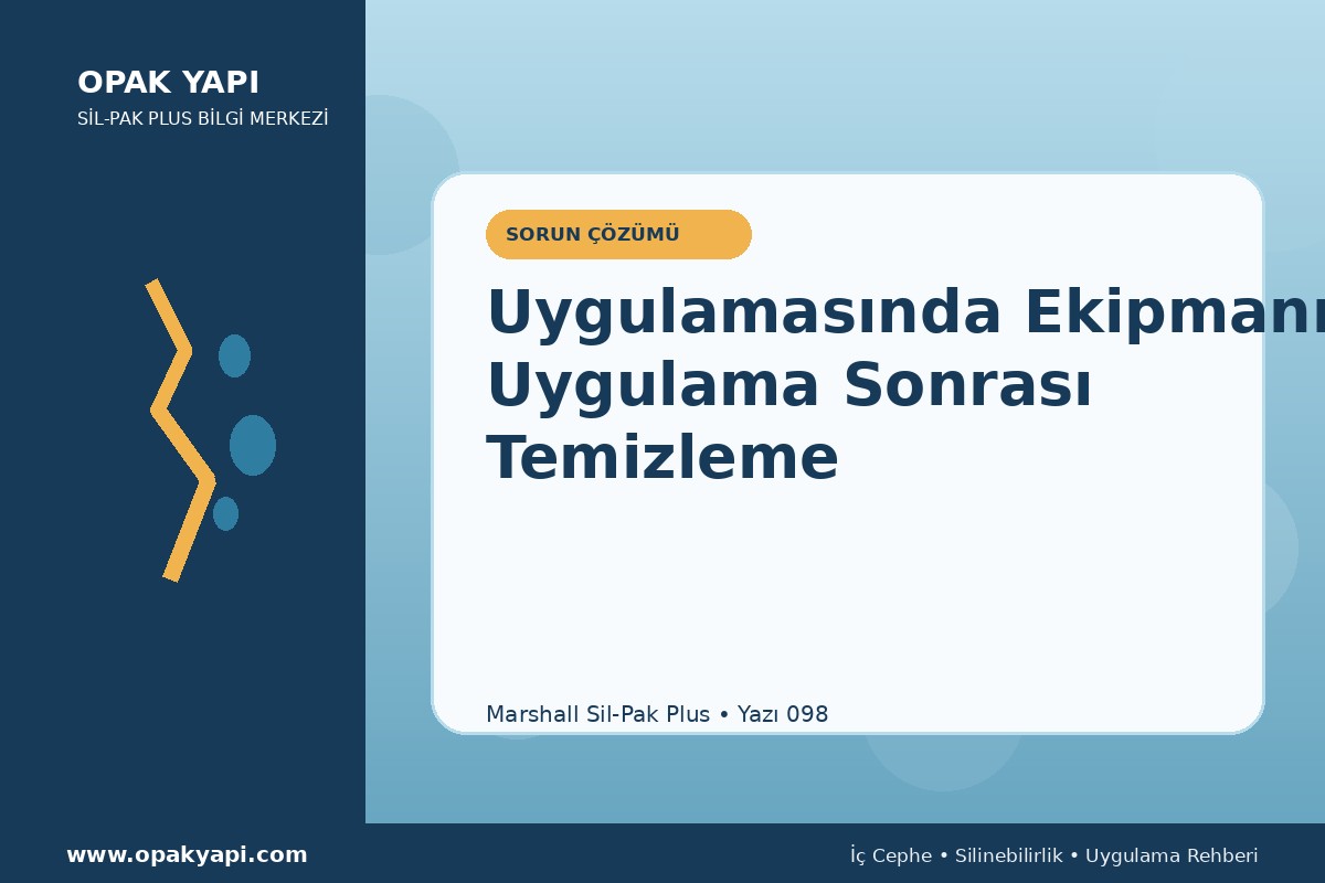 Marshall Sil-Pak Plus Uygulamasında Ekipmanı Uygulama Sonrası Temizleme