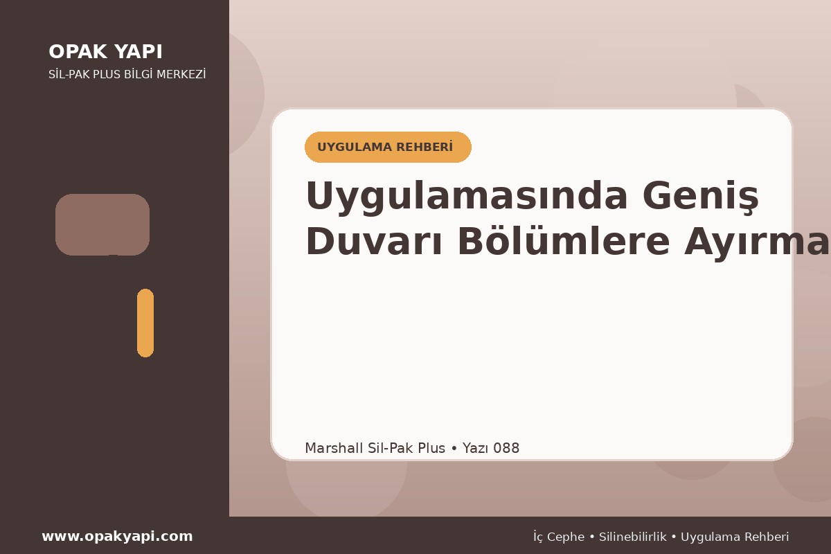 Marshall Sil-Pak Plus Uygulamasında Geniş Duvarı Bölümlere Ayırma