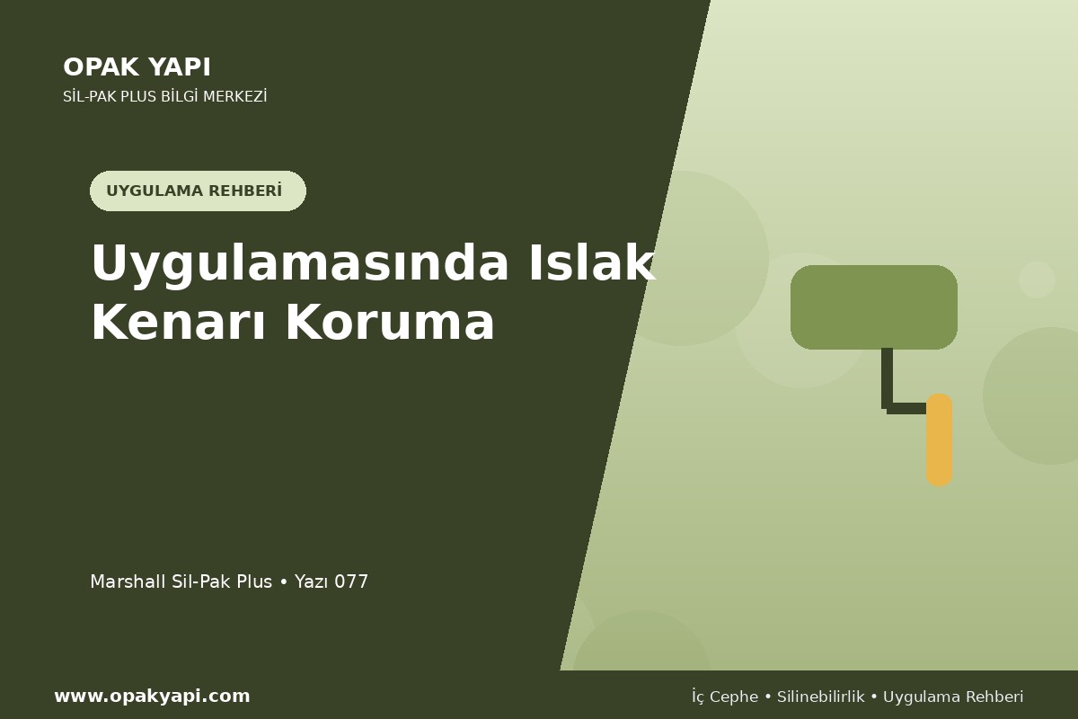 Marshall Sil-Pak Plus Uygulamasında Islak Kenarı Koruma