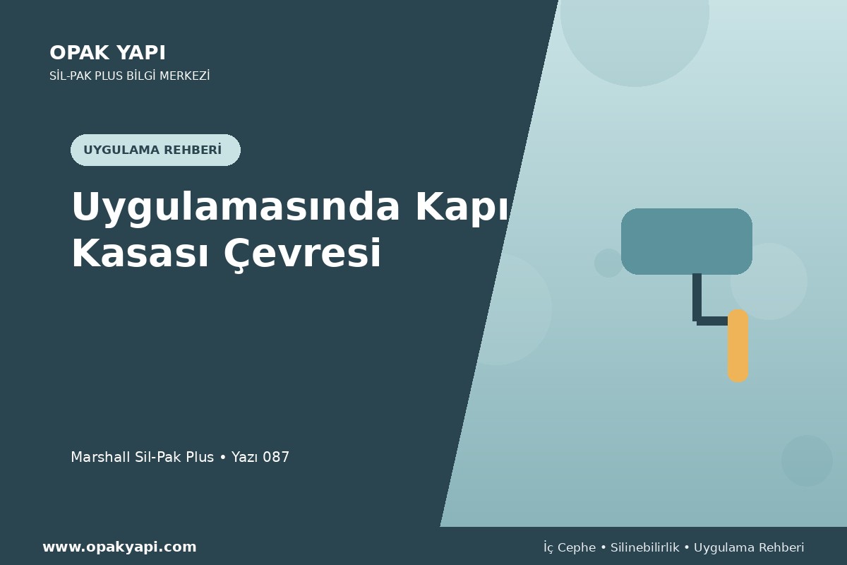 Marshall Sil-Pak Plus Uygulamasında Kapı Kasası Çevresi