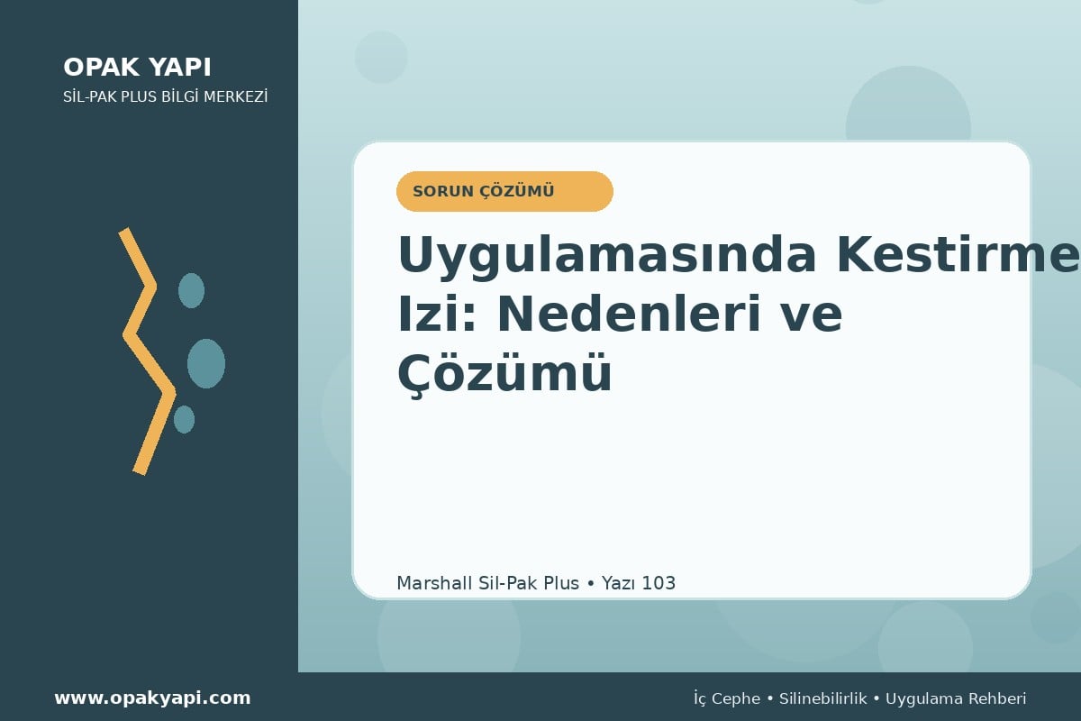 Marshall Sil-Pak Plus Uygulamasında Kestirme Izi: Nedenleri ve Çözümü