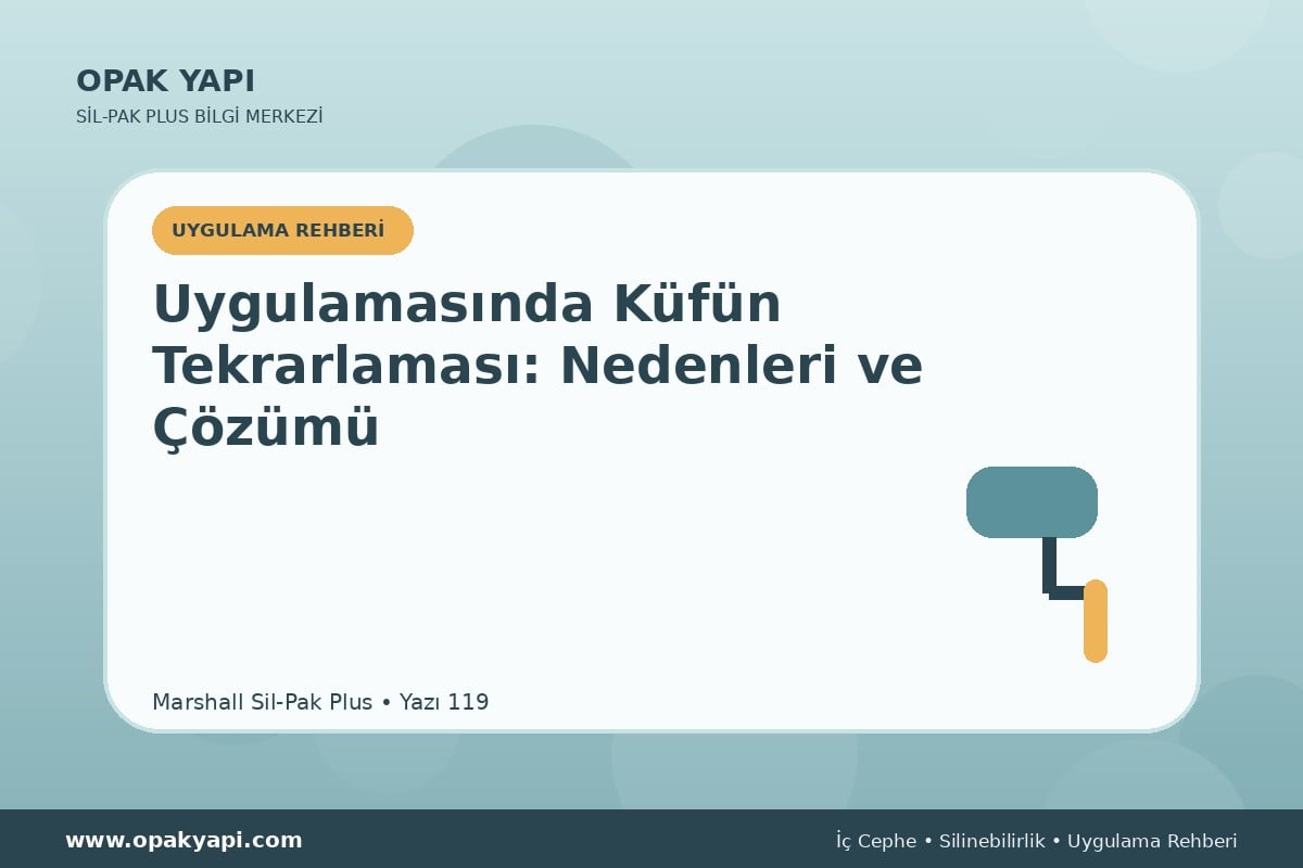 Marshall Sil-Pak Plus Uygulamasında Küfün Tekrarlaması: Nedenleri ve Çözümü