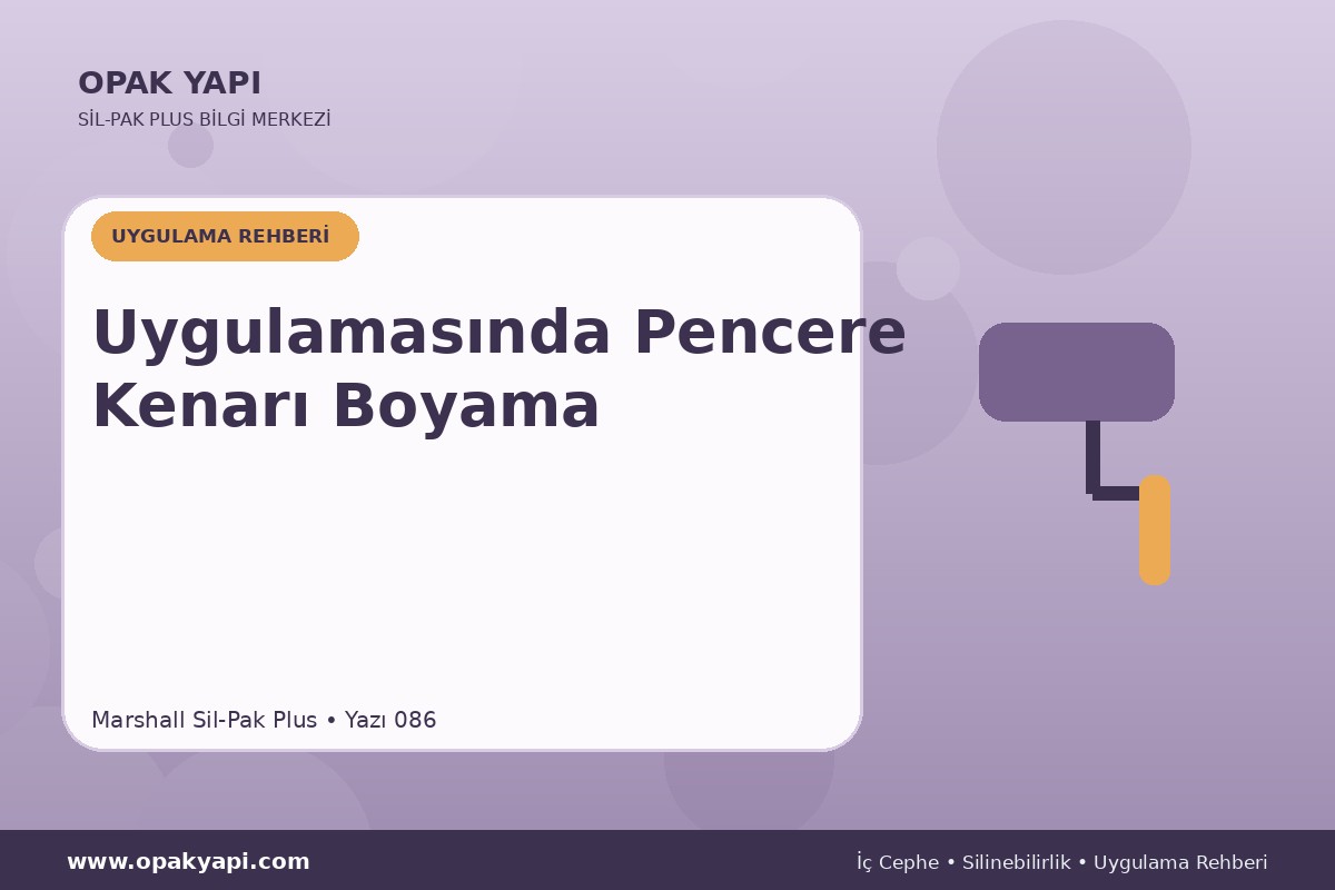 Marshall Sil-Pak Plus Uygulamasında Pencere Kenarı Boyama