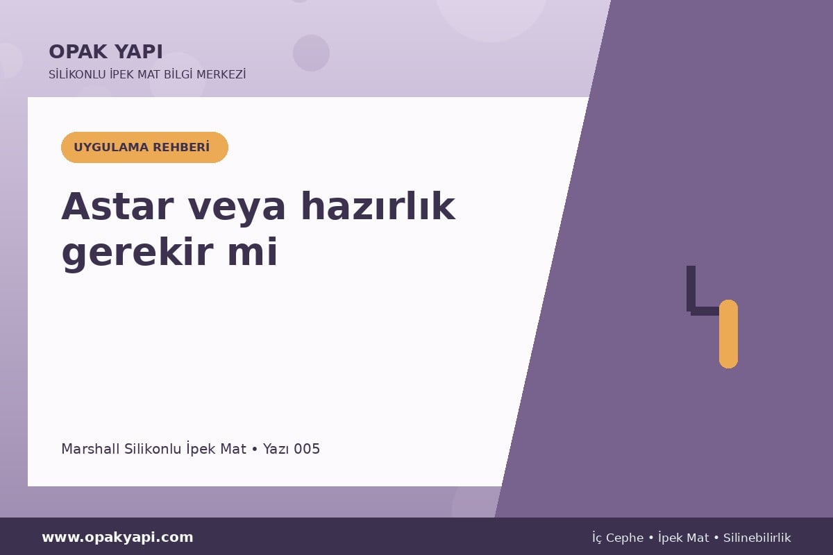 Marshall Silikonlu İpek Mat: Astar veya hazırlık gerekir mi