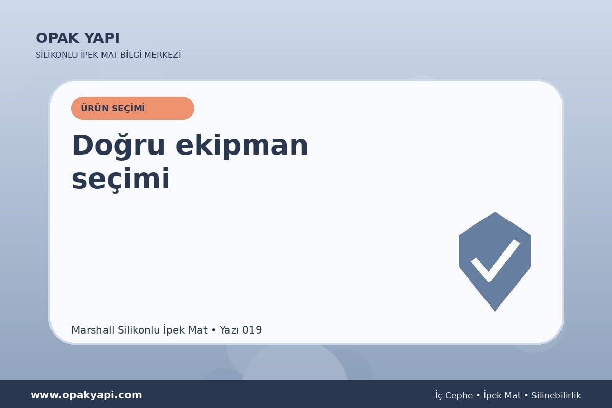 Marshall Silikonlu İpek Mat: Doğru ekipman seçimi
