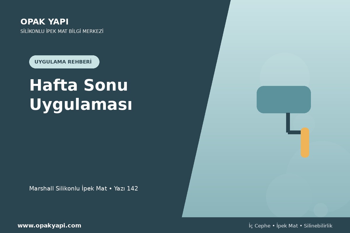 Marshall Silikonlu İpek Mat İçin Hafta Sonu Uygulaması
