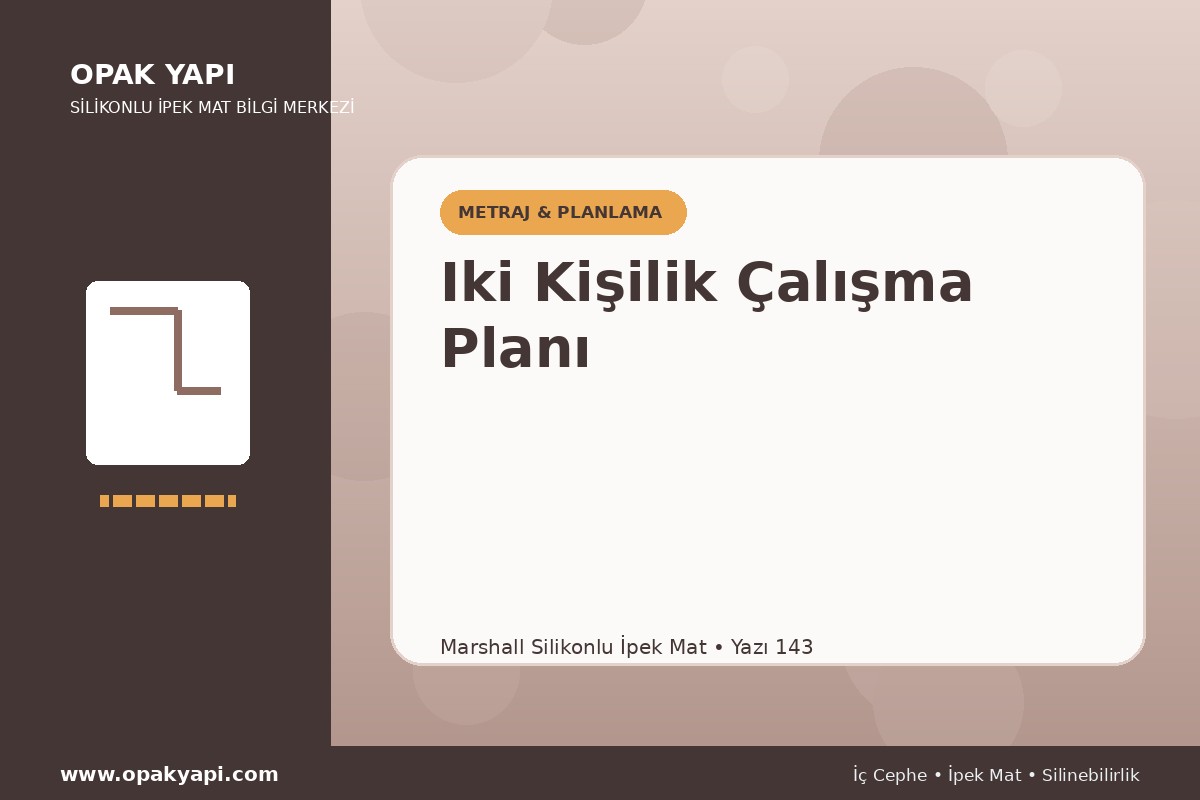 Marshall Silikonlu İpek Mat İçin Iki Kişilik Çalışma Planı