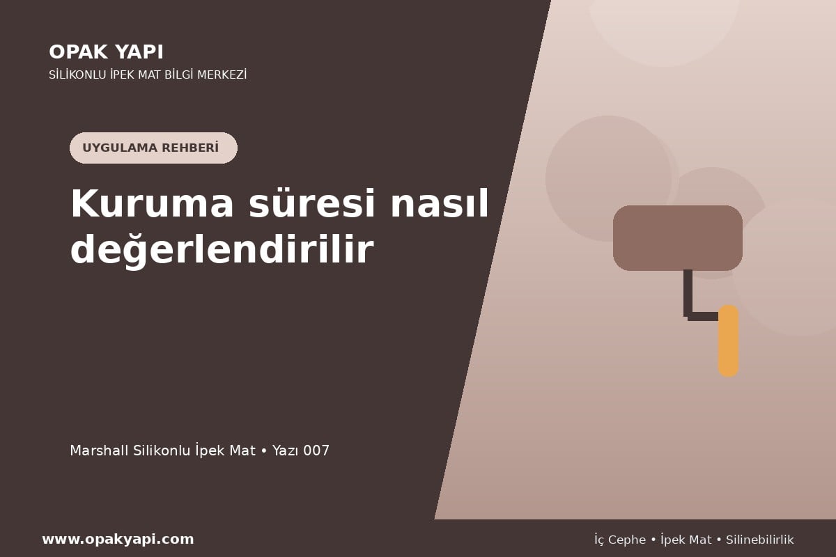 Marshall Silikonlu İpek Mat: Kuruma süresi nasıl değerlendirilir