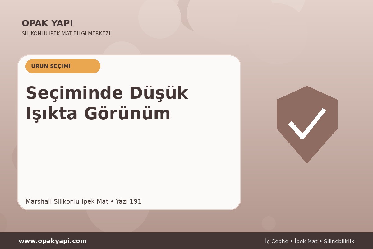 Marshall Silikonlu İpek Mat Seçiminde Düşük Işıkta Görünüm