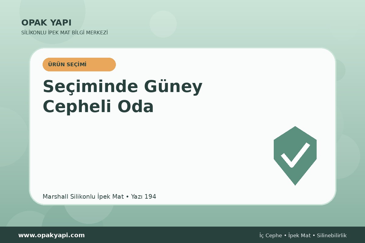 Marshall Silikonlu İpek Mat Seçiminde Güney Cepheli Oda