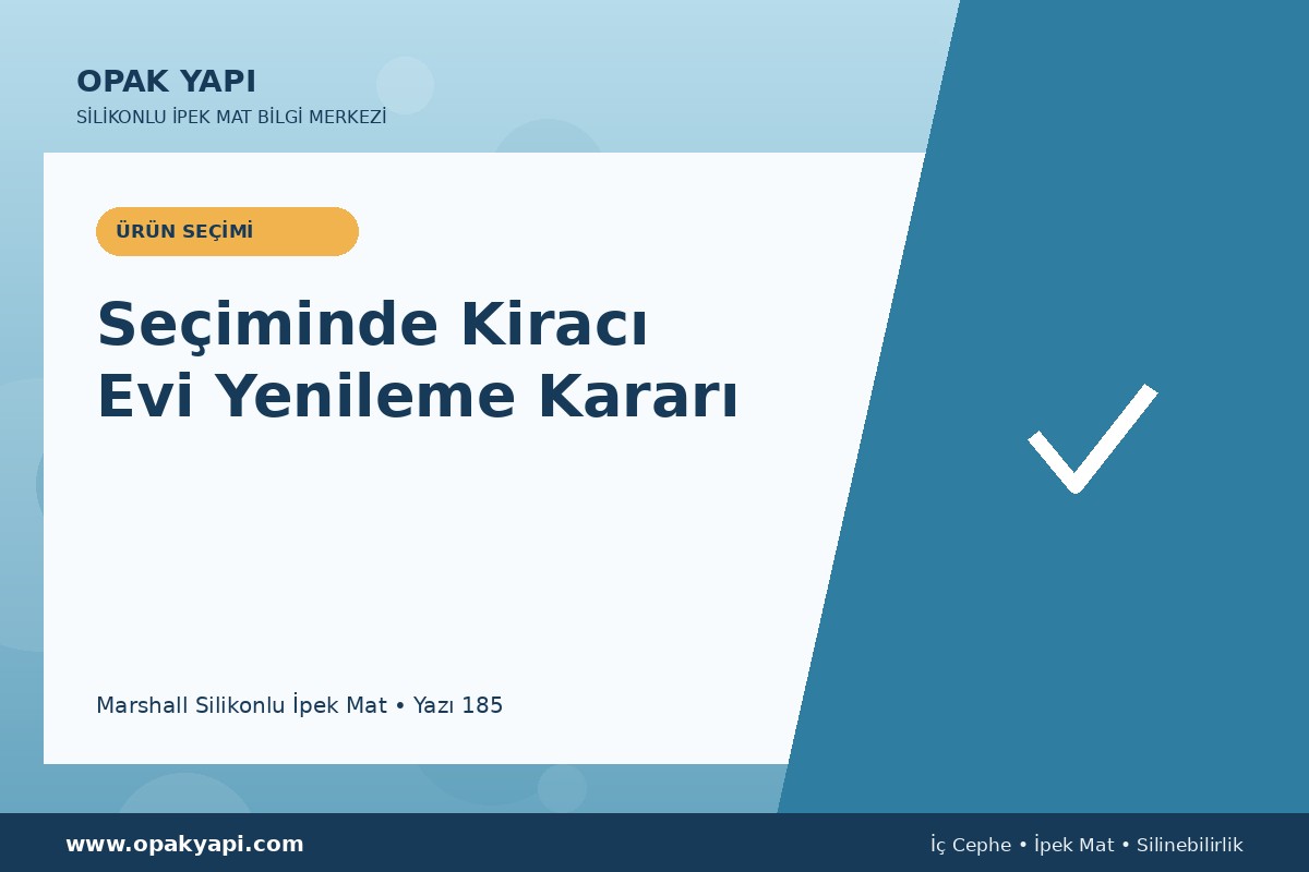 Marshall Silikonlu İpek Mat Seçiminde Kiracı Evi Yenileme Kararı