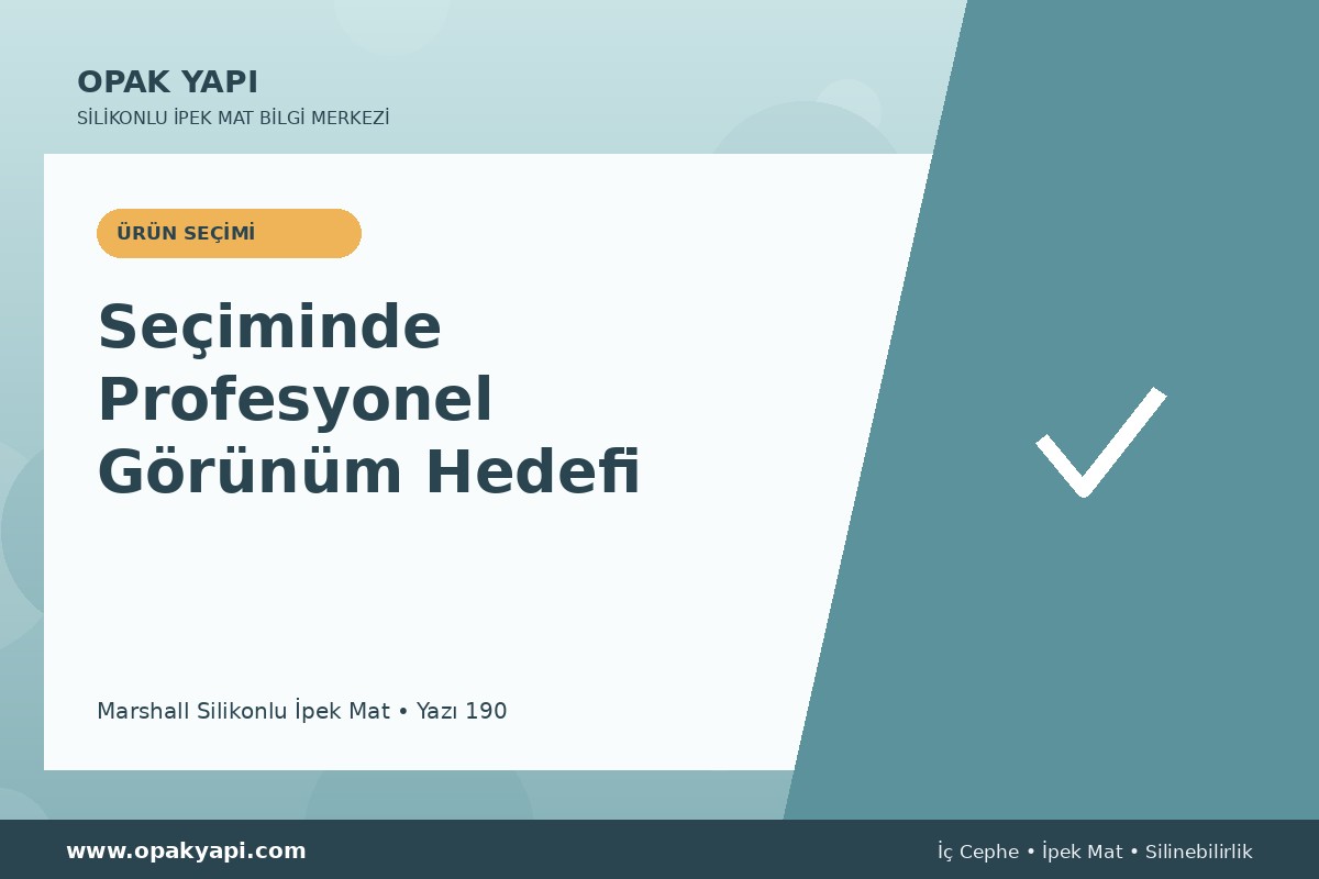 Marshall Silikonlu İpek Mat Seçiminde Profesyonel Görünüm Hedefi