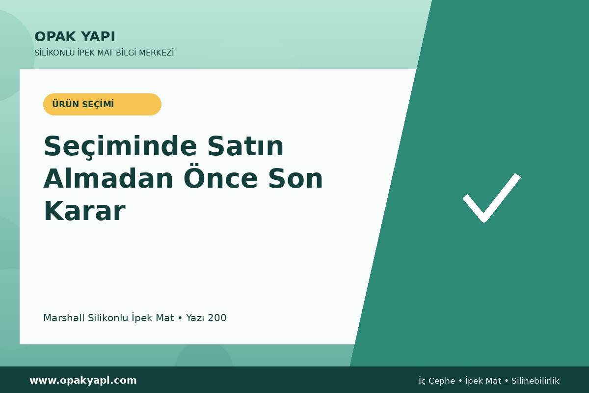 Marshall Silikonlu İpek Mat Seçiminde Satın Almadan Önce Son Karar