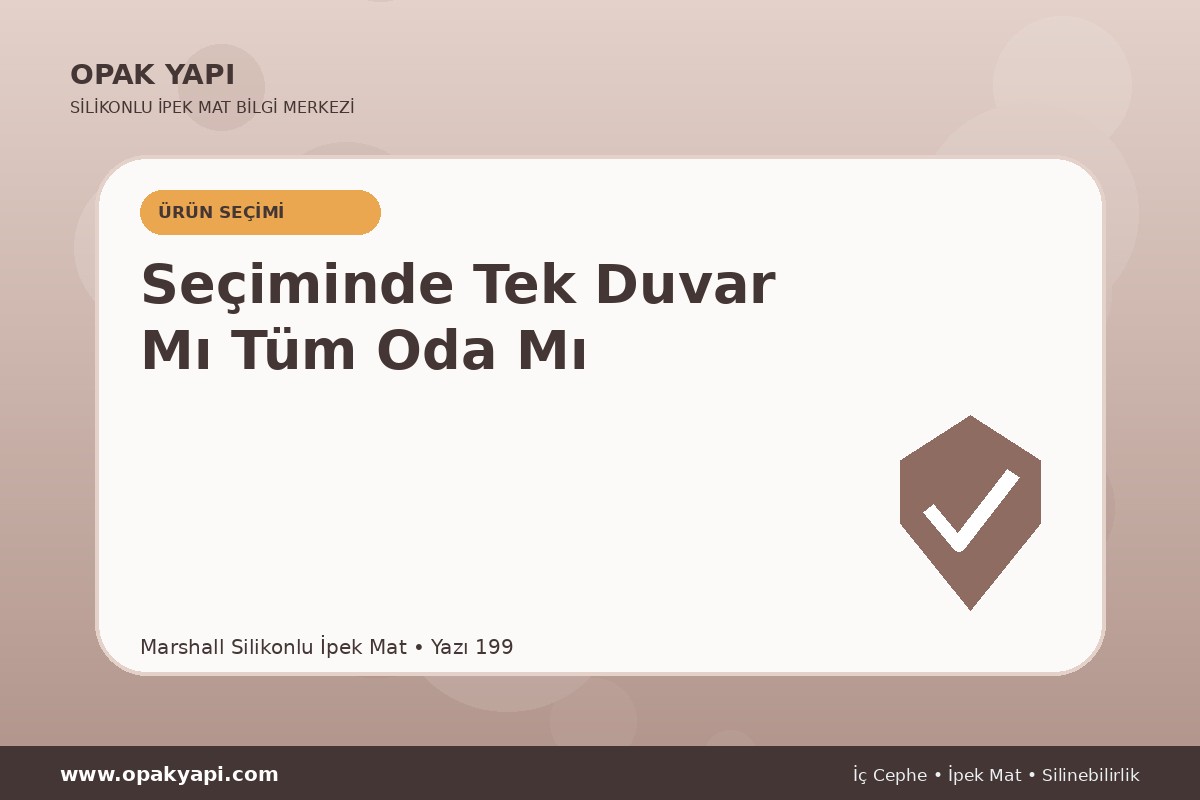 Marshall Silikonlu İpek Mat Seçiminde Tek Duvar Mı Tüm Oda Mı