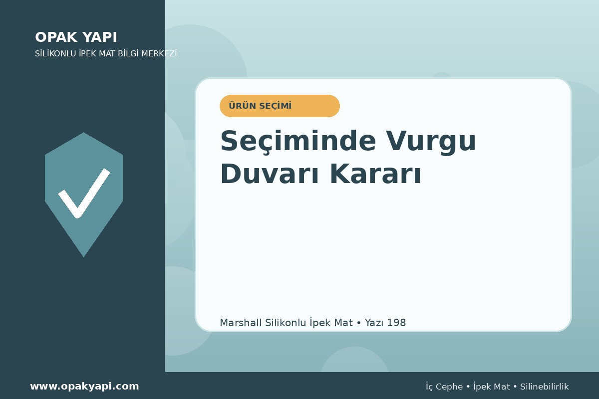 Marshall Silikonlu İpek Mat Seçiminde Vurgu Duvarı Kararı