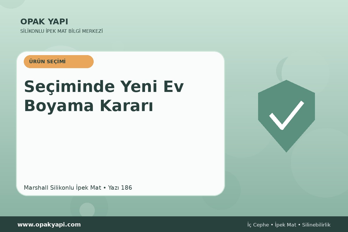 Marshall Silikonlu İpek Mat Seçiminde Yeni Ev Boyama Kararı