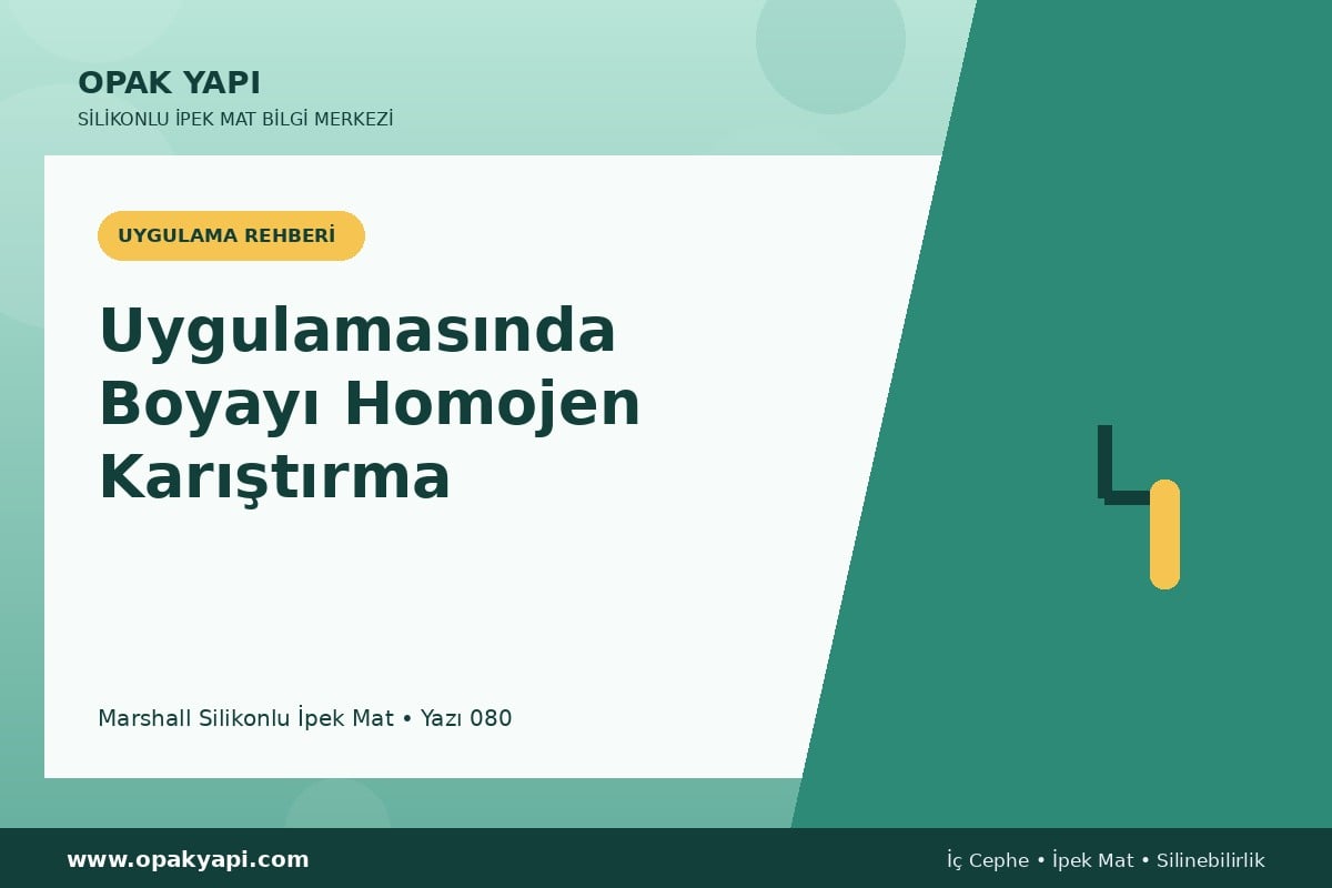 Marshall Silikonlu İpek Mat Uygulamasında Boyayı Homojen Karıştırma