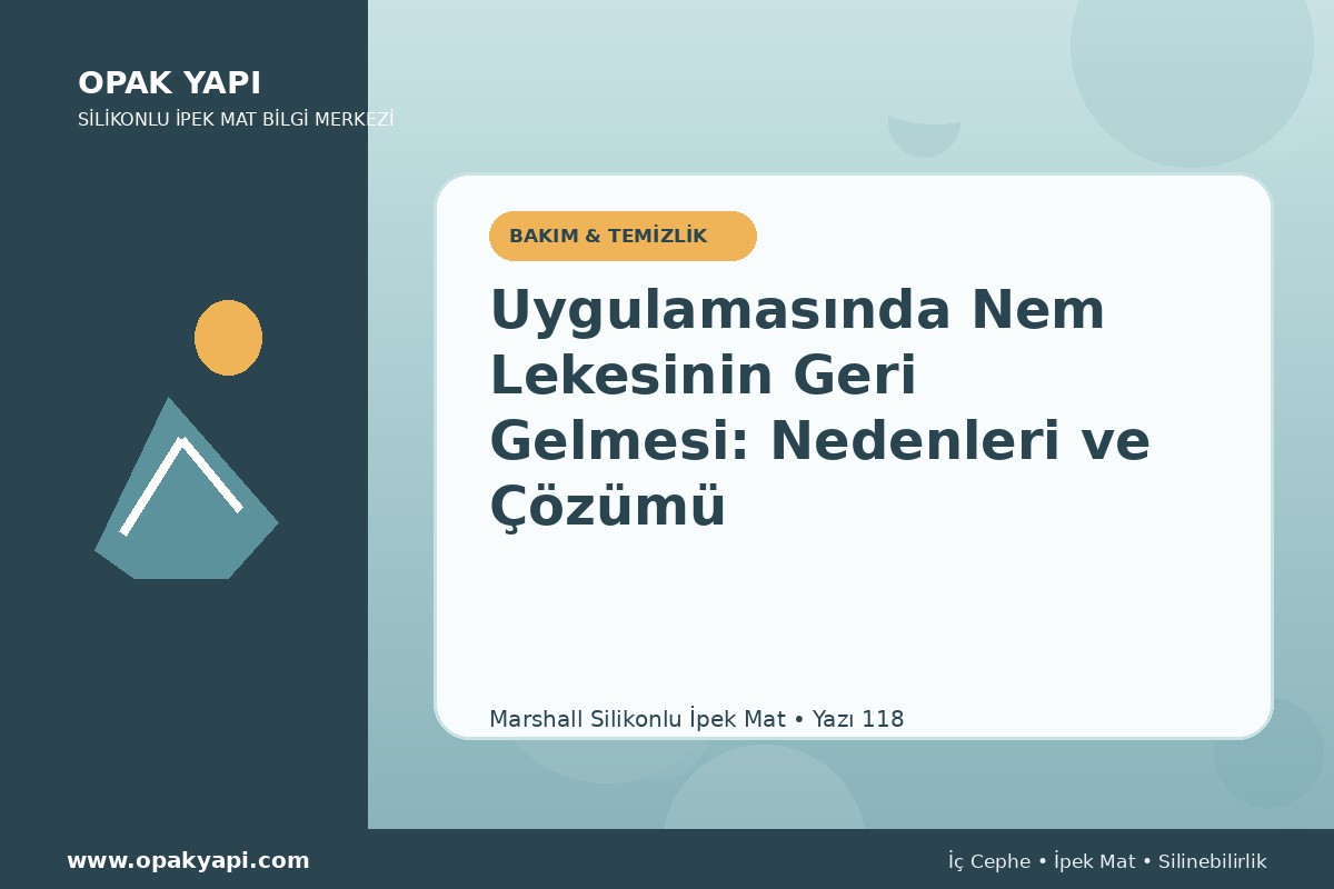 Marshall Silikonlu İpek Mat Uygulamasında Nem Lekesinin Geri Gelmesi: Nedenleri ve Çözümü