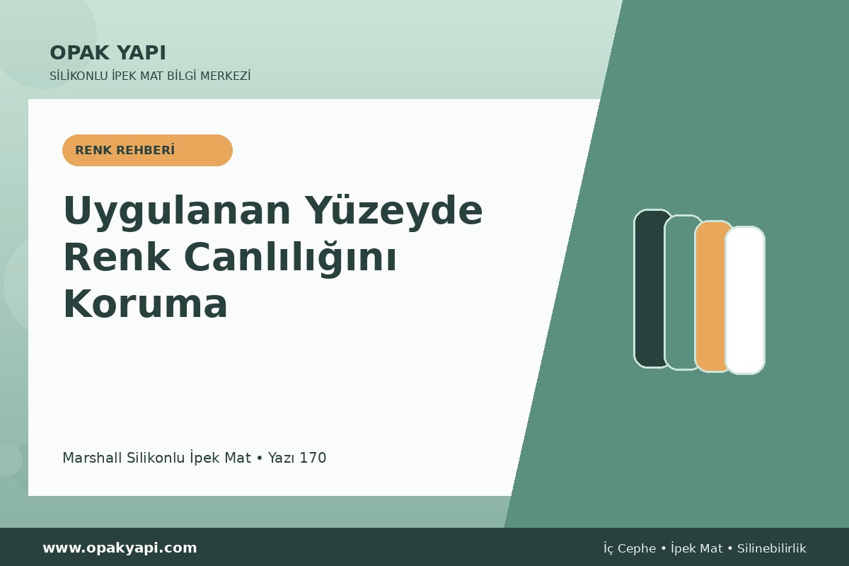 Marshall Silikonlu İpek Mat Uygulanan Yüzeyde Renk Canlılığını Koruma