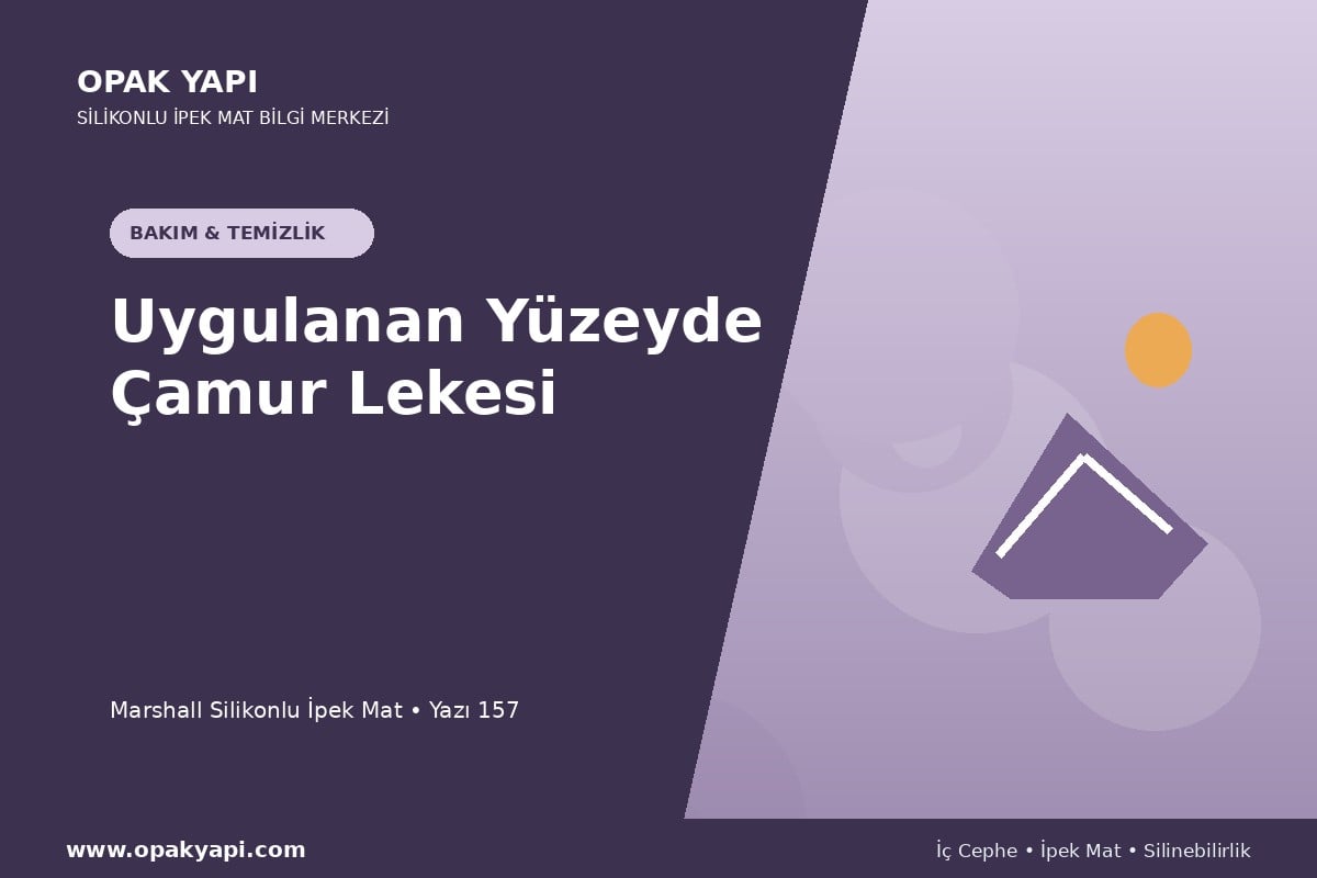Marshall Silikonlu İpek Mat Uygulanan Yüzeyde Çamur Lekesi
